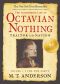 [The Astonishing Life of Octavian Nothing, Traitor to the Nation 01] • The Pox Party